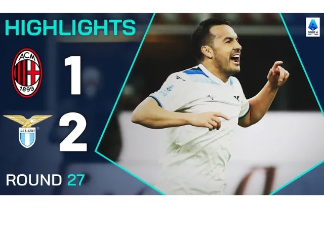 AC Milan đối đầu Lazio nhận chuỗi 3 trận thua liên tiếp tại Serie A